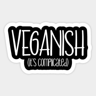 Veganish it's complicated Sticker